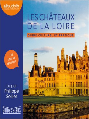cover image of Les Châteaux de la Loire--Guide culturel et pratique